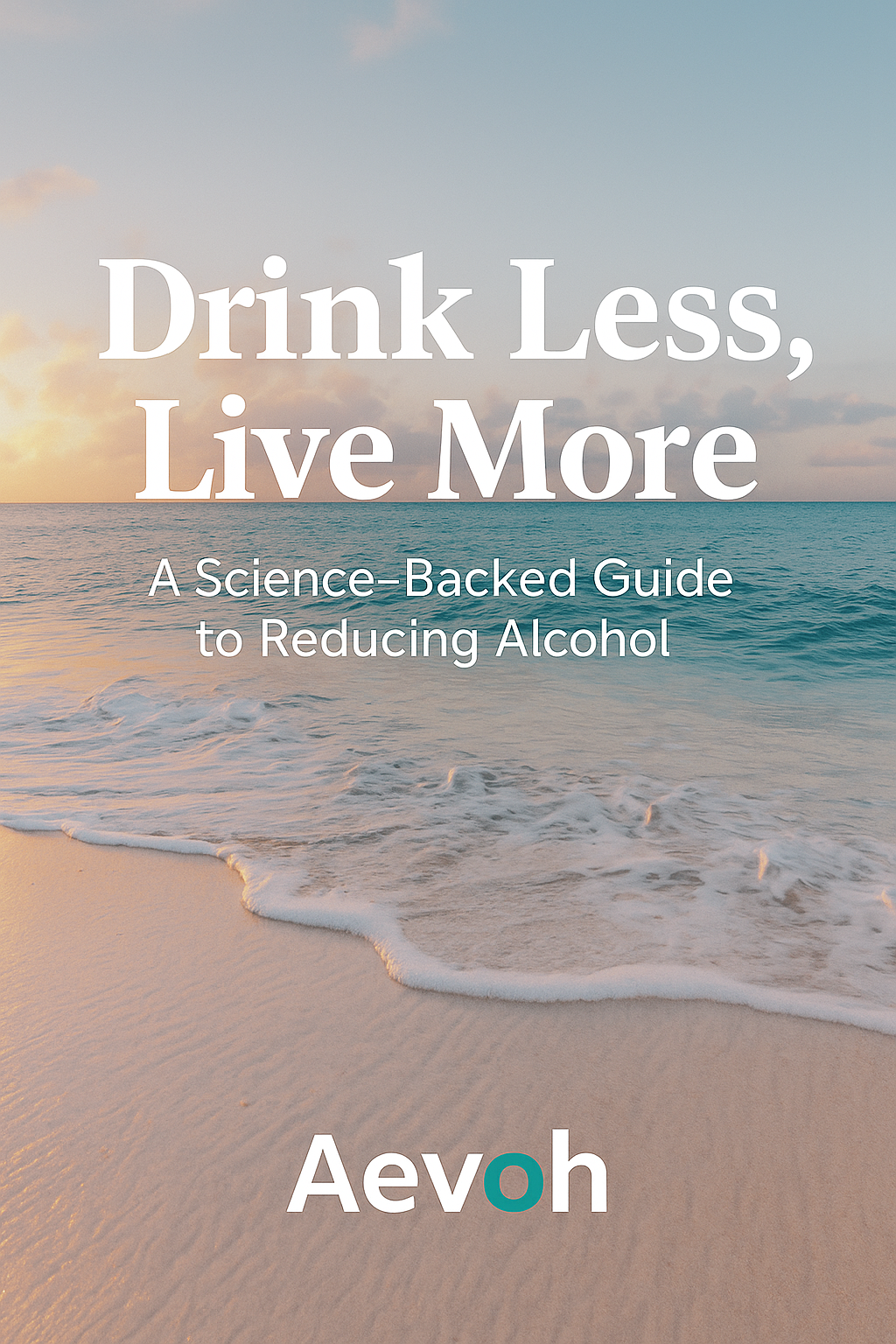Drink Less, Live More